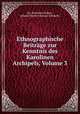 Ethnographische Beitrage zur Kenntnis des Karolinen Archipels, Volume 3, Jan Stanislaw Kubary, Johann Dietrich Eduard Schmeltz 