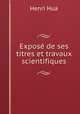 Expose de ses titres et travaux scientifiques, Henri Hua 