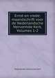 Ernst en vrede: maandschrift voor de Nederlandsche Hervormde Kerk, Volumes 1-2, Nederlandse Hervormde Kerk 