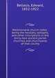 Westmorland church notes : being the heraldry, epitaphs, and other inscriptions in the thirty-two ancient parish churches and churchyards of that county, Bellasis, Edward, 1852-1922 