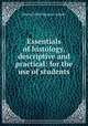 Essentials of histology, descriptive and practical: for the use of students, Edward Albert Sharpey-Scha?fer 