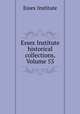 Essex Institute historical collections, Volume 53, Essex Institute 