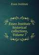 Essex Institute historical collections, Volume 7, Essex Institute 