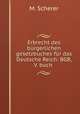 Erbrecht des burgerlichen gesetzbuches fur das Deutsche Reich: BGB, V. buch ., M. Scherer 