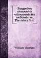 Euaggelion aionuon tes oukoumenes tes mellouses: or, The saints first ., William Sherwin 