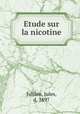 Etude sur la nicotine, Jullien, Jules, d. 1897 