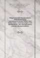 Vergleichende Volksmedizin; eine Darstellung volksmedizinischer Sitten und Gebra?uche, Anschauungen und Heilfaktoren, des Aberglaubens und der Zaubermedizin, Hovorka, Oskar, Edler von Zderas, 1866-1930,Kronfeld, Adolf, 1861- , joint author 