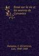 Essai sur la vie et les oeuvres de Cervantes, Dumaine, C. B,Carreras, Luis, 1840-1888 