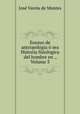 Ensayo de antropologia o sea Historia fisiologica del hombre en ., Volume 3, Jose Varela de Montes 