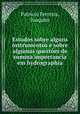 Estudos sobre alguns instrumentos e sobre algumas questoes de summa importancia em hydrographia, Patricio Ferreira, Joaquim 