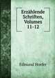 Erzahlende Schriften, Volumes 11-12, Edmund Hoefer 