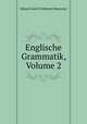 Englische Grammatik, Volume 2, Eduard Adolf Ferdinand Maetzner 