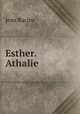Esther. Athalie, Jean Racine 