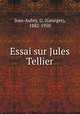 Essai sur Jules Tellier, Jean-Aubry, G. (Georges), 1882-1950 