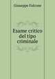 Esame critico del tipo criminale, Giuseppe Falcone 
