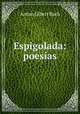 Espigolada: poesias, Anton Gibert Bach 