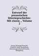Entwurf der preussischen litterargeschichte: Mit einem ., Volume 2, Georg Christoph Pisanski 