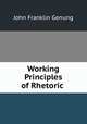 Working Principles of Rhetoric ., Genung John Franklin 