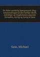 En liden aandelig Sporgsmaals-Bog : sammendragen af den hellige Skrift, enfoldige og Ungdommen gaanske fornoden, nyttig og lystig at l?se, Saxe, Michael 