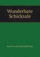 Wunderbare Schicksale, Franz Georg Ferdinand Schlager 