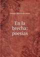 En la brecha: poesias, Enrique Segovia Rocaberti 