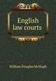 English law courts ., William Douglas McHugh 