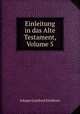 Einleitung in das Alte Testament, Volume 5, Johann Gottfried Eichhorn 