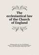 The ecclesiastical law of the Church of England. Volume 1, Phillimore, Robert, Sir, 1810-1885,Phillimore, Walter G. F. Phillimore (Walter George Frank Phillimore), Baron, 1845-1929,Jemmett, Charles Fuhr, b. 1844 
