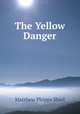 The Yellow Danger, Matthew Phipps Shiel 