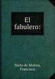 El fabulero:, Nieto de Molina, Francisco 