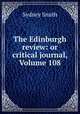 The Edinburgh review: or critical journal, Volume 108, Smith, Sydney 