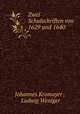 Zwei Schulschriften von 1629 und 1640, Johannes Kromayer , Ludwig Weniger 