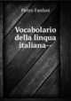 Vocabolario della linqua italiana--, Fanfani Pietro 