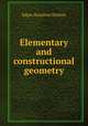 Elementary and constructional geometry, Edgar Hamilton Nichols 
