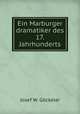 Ein Marburger dramatiker des 17. Jahrhunderts, Josef W. Gockeler 
