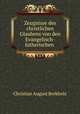 Zeugnisse des christlichen Glaubens von den Evangelisch-lutherischen ., Christian August Berkholz 