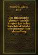 Das Hrabanische glossar : und die altesten bairischen Sprachdenkmaaler. Eine grammatische abhandlung, Ludwig Wullner 