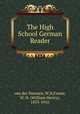 The High School German Reader, van der Smissen, W.H,Fraser, W. H. (William Henry), 1853-1916 