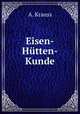 Eisen-Hutten-Kunde, A. Krauss 