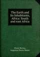 The Earth and Its Inhabitants, Africa: South and east Africa, Elisee Reclus 