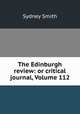 The Edinburgh review: or critical journal, Volume 112, Smith, Sydney 