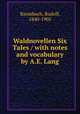 Waldnovellen Six Tales / with notes and vocabulary by A.E. Lang, Baumbach, Rudolf, 1840-1905 