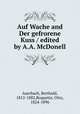 Auf Wache and Der gefrorene Kuss / edited by A.A. McDonell, Auerbach, Berthold, 1812-1882,Roquette, Otto, 1824-1896 