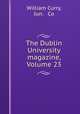 The Dublin University magazine, Volume 23, William Curry, Jun. & Co 