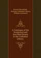 A Catalogue of the Sculptured and Inscribed Stones in the Cathedral Library ., Francis Haverfield , Durham Cathedral Library, William Greenwell 