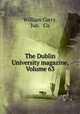 The Dublin University magazine, Volume 63, William Curry, Jun. & Co 