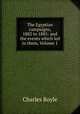 The Egyptian campaigns, 1882 to 1885: and the events which led to them, Volume 1, Charles Royle 