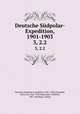 Deutsche Sdpolar-Expedition, 1901-1903. 3, 2.2, 