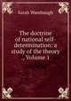 The doctrine of national self-determination: a study of the theory ., Volume 1, Sarah Wambaugh 