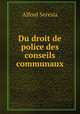 Du droit de police des conseils communaux, Alfred Seresia 